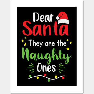 Dear Santa They Are The Naughty One Posters and Art